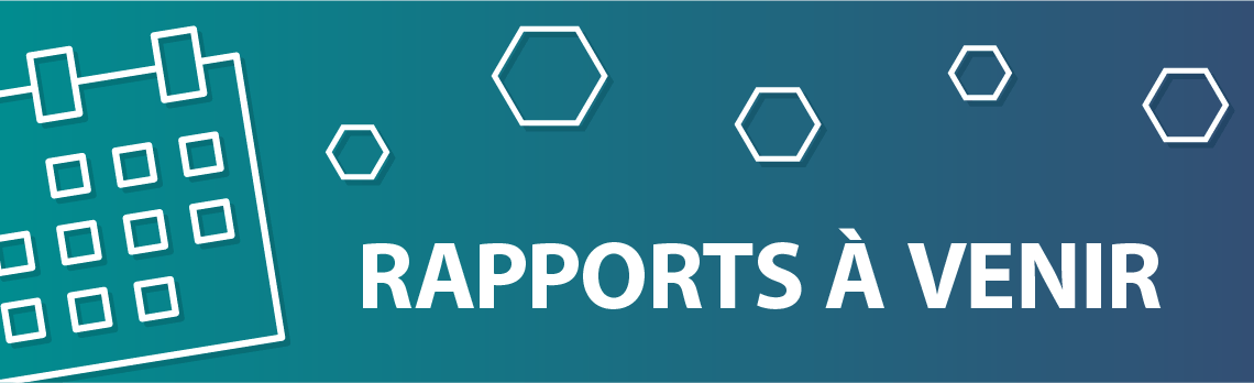Rapports à vénir