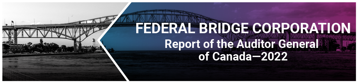 Federal Bridge Corporation—Report of the Auditor General of Canada—2022