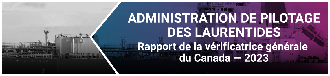 Administration de pilotage des Laurentides — Rapport de la vérificatrice générale du Canada — 2023